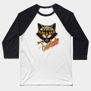 Cattitude Baseball T-Shirt